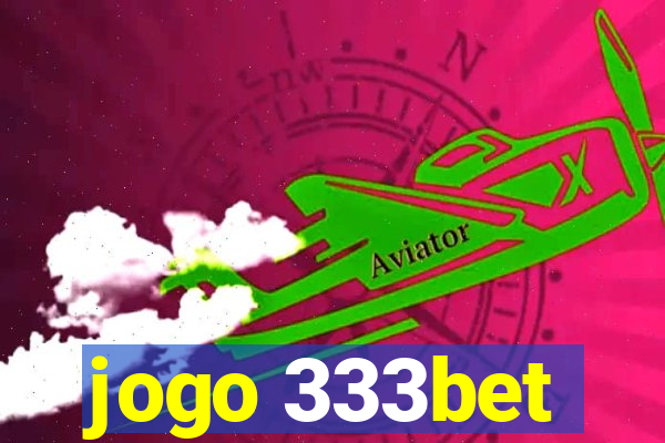 jogo 333bet